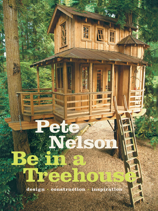 Title details for Be in a Treehouse by Peter Nelson - Available